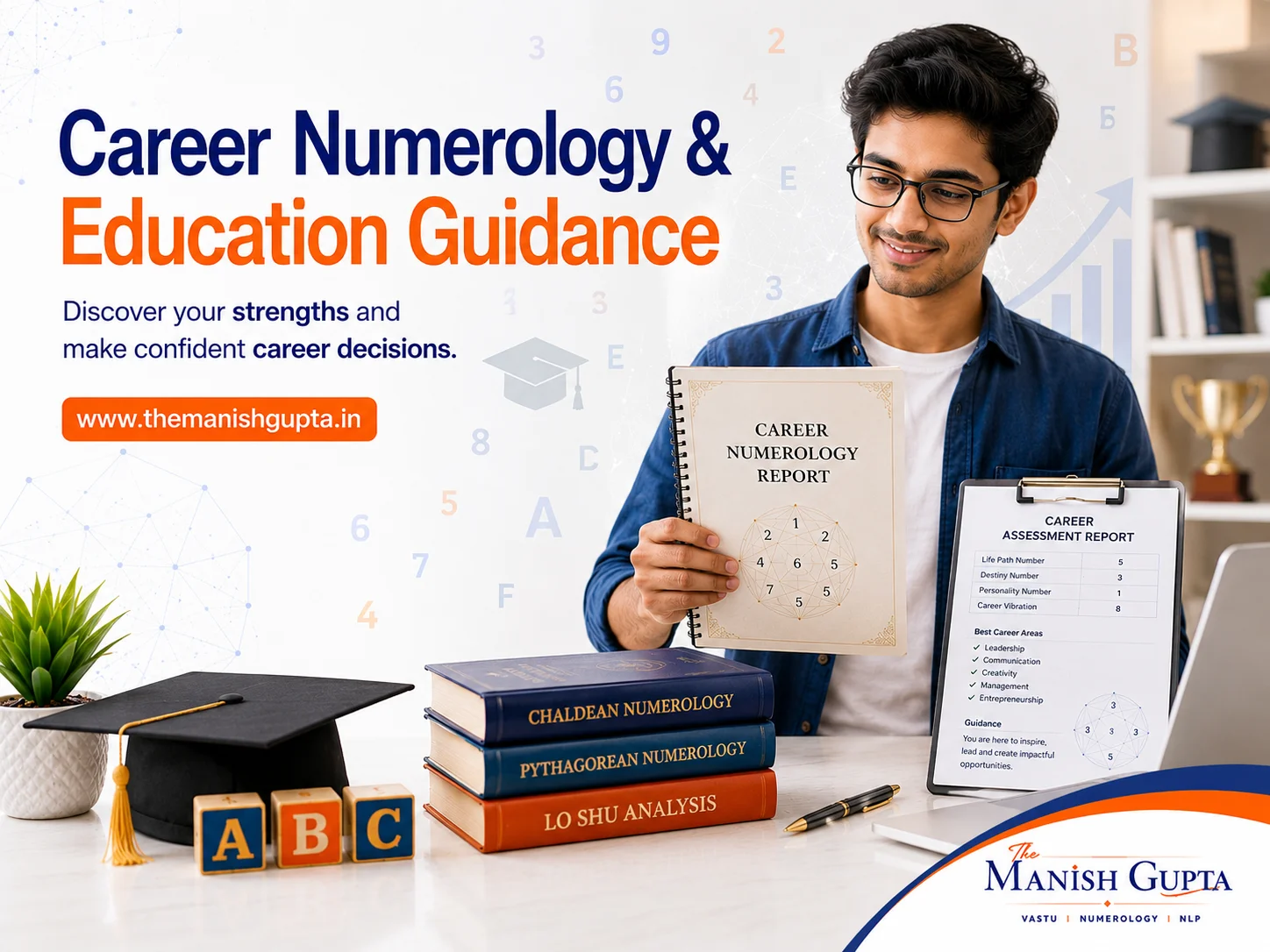 Career Numerology and Education Guidance by The Manish Gupta helping students and professionals make informed education and career decisions through numerology.