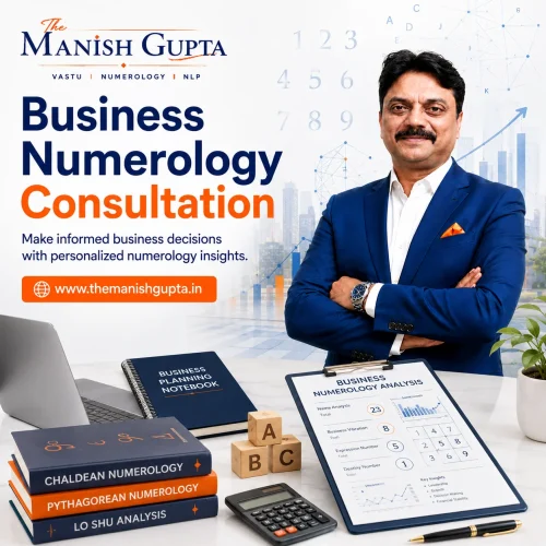 Business Numerology Consultation by The Manish Gupta for business name, number and decision analysis.